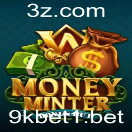 MoneyMinterBonusBuy: Explorando o Mundo do Jogo com 9kBet